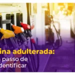 Como identificar gasolina adulterada: um guia passo a passo para os amantes de carros.